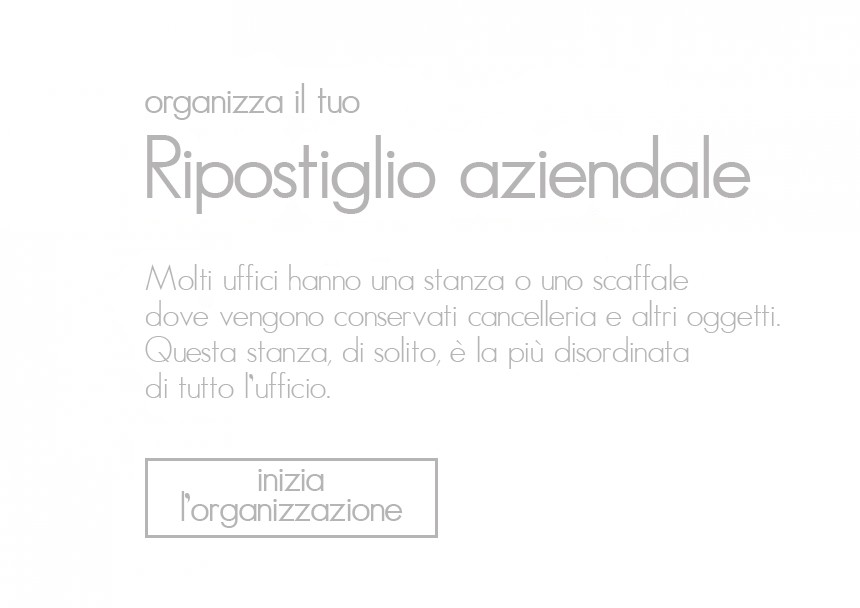 Organizza il tuo  ripostiglio aziendale